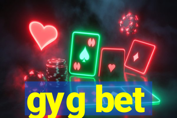 gyg bet